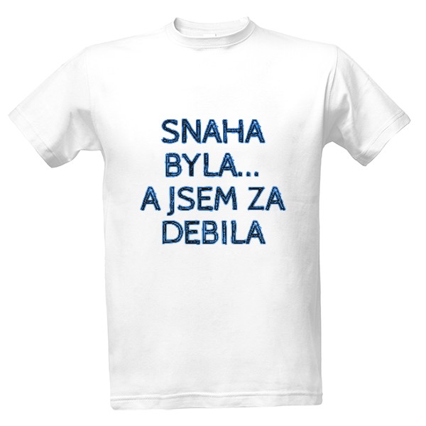 Tričko s potiskem Snaha byla 
