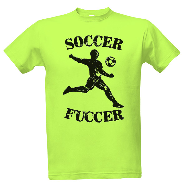 Tričko s potiskem Soccer Fuccer
