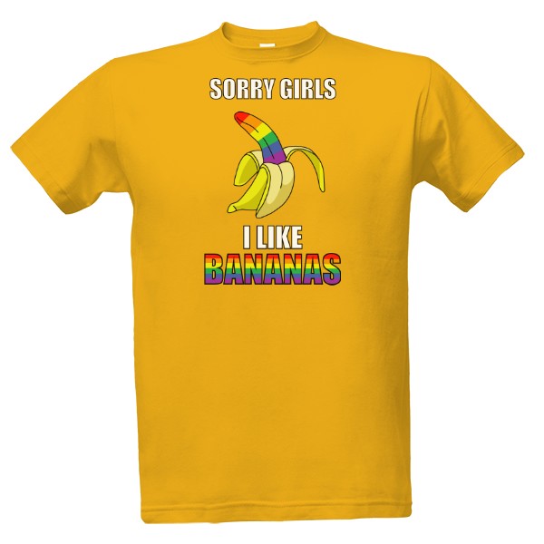 Tričko s potiskem Sorry girls i like bananas