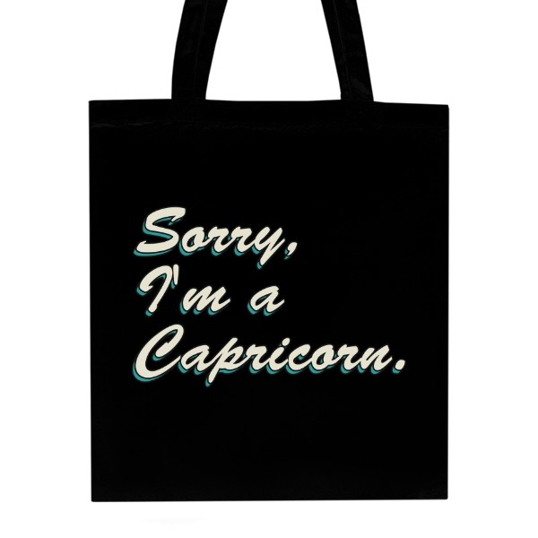 Unisex Cotton Bag s potiskem Sorry, Im Capricorn