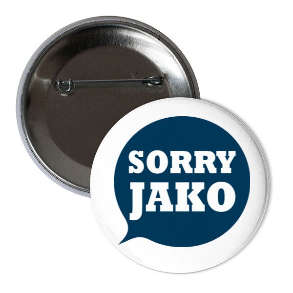 Odznáček  s potiskem Sorry jako