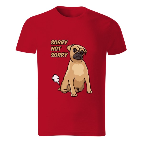 Tričko s potlačou Sorry not sorry