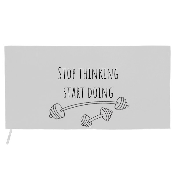 Športový uterák z mikrovlákna s potlačou Stop thinking start doing - uterák