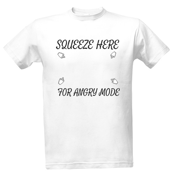 Tričko s potiskem Squeeze here