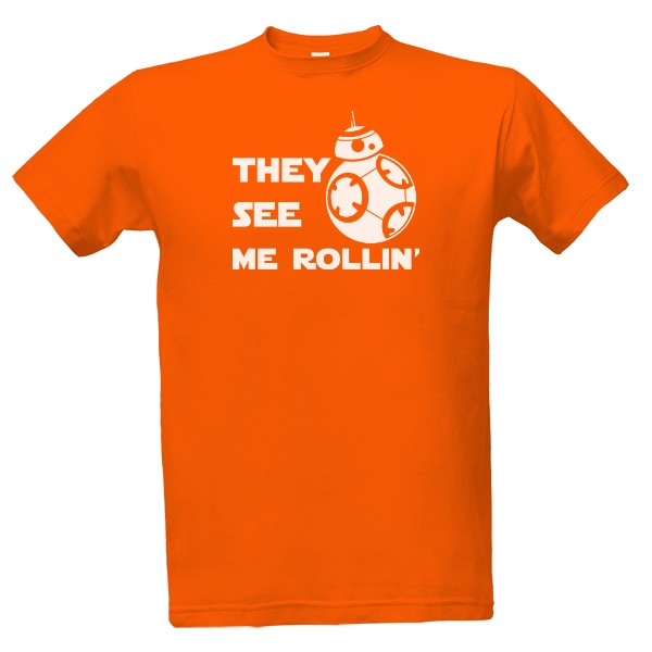 Tričko s potiskem Star Wars, BB8, They see me rollin