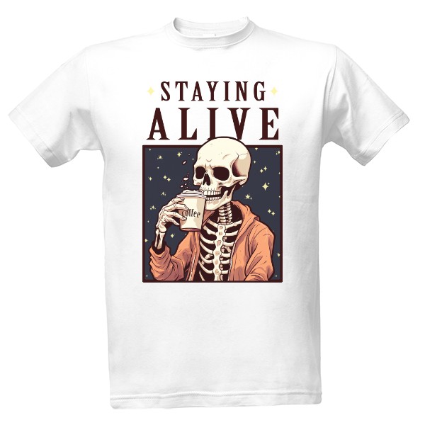 Tričko s potiskem Staying alive