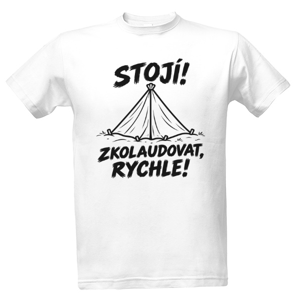 Tričko s potlačou Stojí!