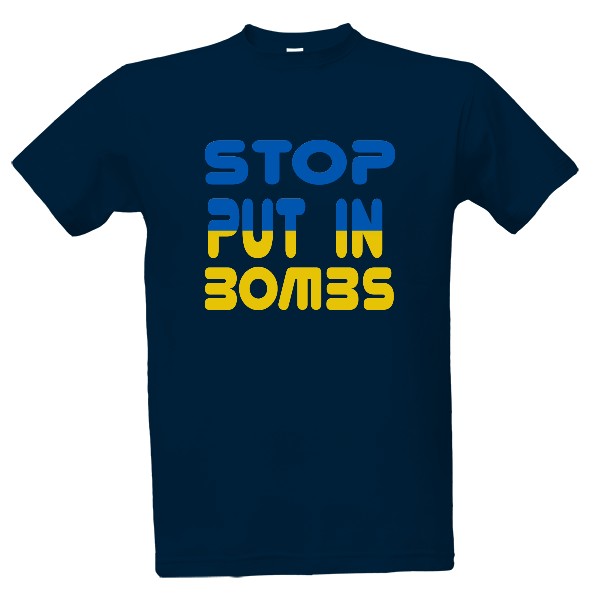 Tričko s potiskem Stop Put In Bombs Ukrajina 