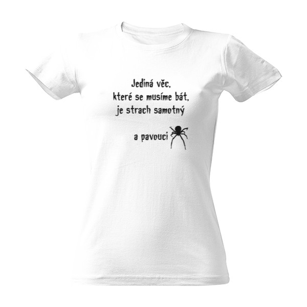 Tričko s potiskem Strach a pavouci