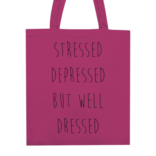 Taška z bio bavlny s potiskem Stressed depressed but well dressed