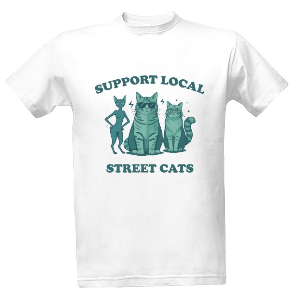 Tričko s potiskem Support local street cats