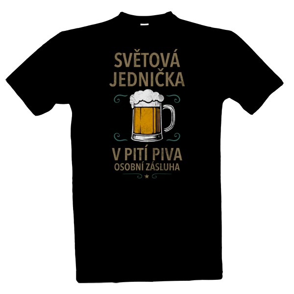 Tričko s potiskem Světová jednička v pití piva