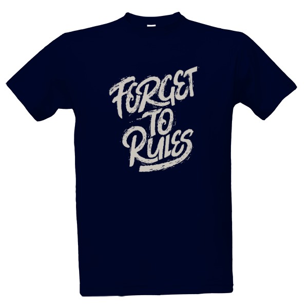 T-shirt t shirt men Forget to rules 