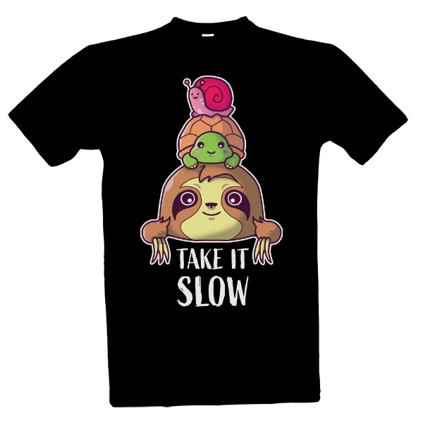 Take it slow T-shirt