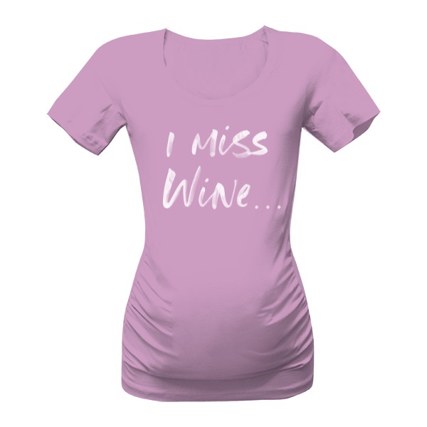Tričko s potiskem Těhotenské tričko - I miss wine