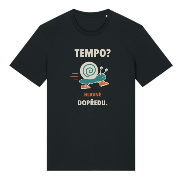 Tričko s potlačou Tempo? Hlavne dopredu.