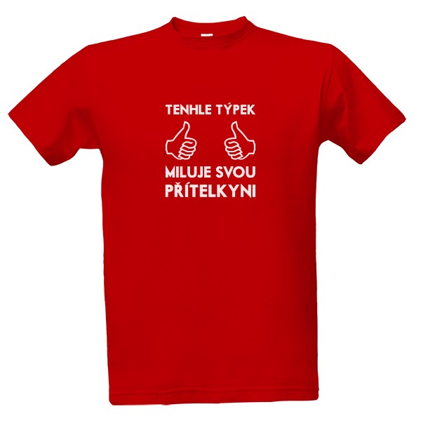 Tričko s potiskem Tenhle týpek miluje svou přítelkyni