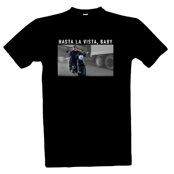 Tričko s potiskem Terminátor, Hasta la vista, baby