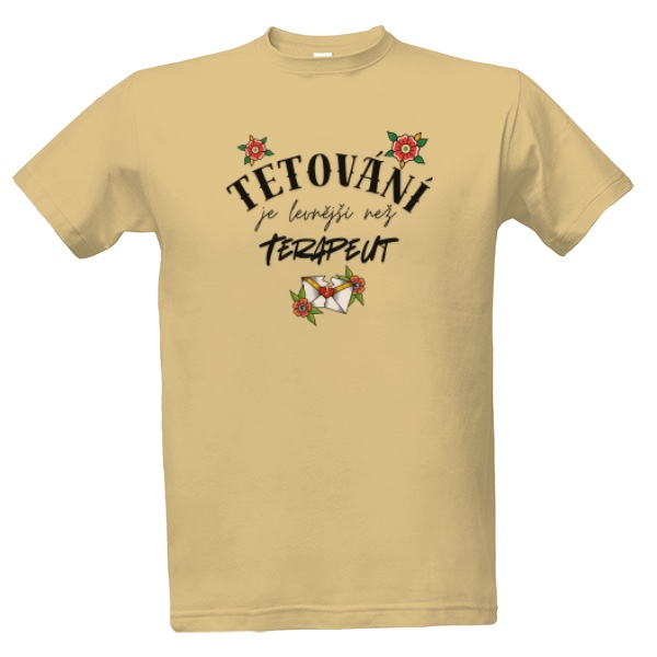 Tetování je levnější než terapeut T-shirt