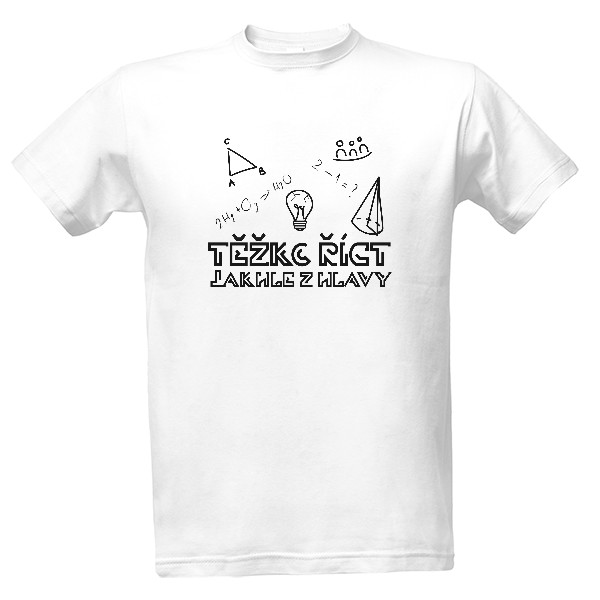 Tričko s potiskem Těžko říct takhle z hlavy