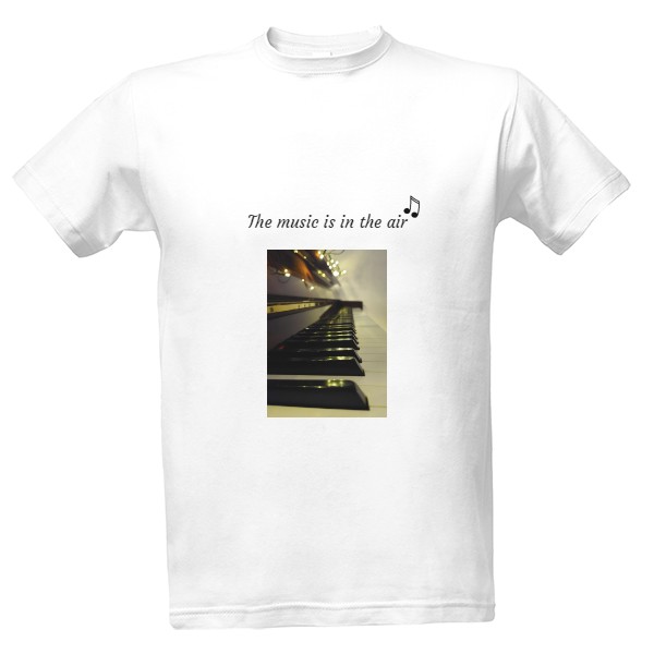 Tričko s potiskem The music is in the air