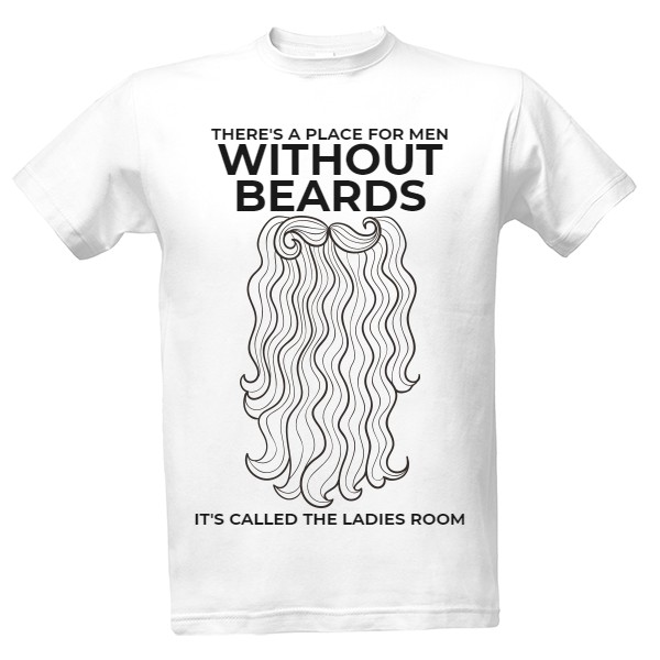 there\'s a place for men without beards