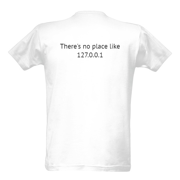There's no place like 127.0.0.1