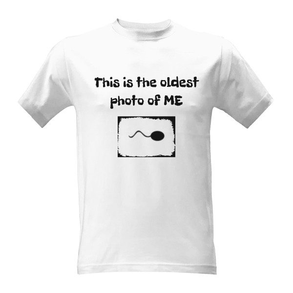 Tričko s potiskem Toto je Moje Nejstarší Fotka