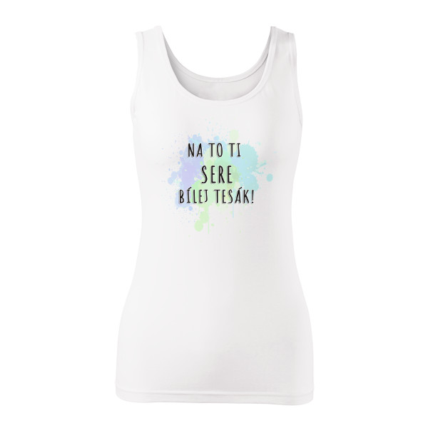 Tričko s potiskem Tílko - Na to ti sere bílej tesák!