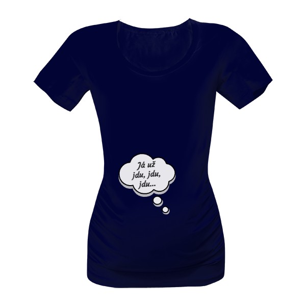 Tričko s potiskem Tílko pro těhulku - Já už jdu, jdu, jdu...