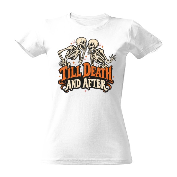 T-shirt Till Death And After – Skeleton Best Friends