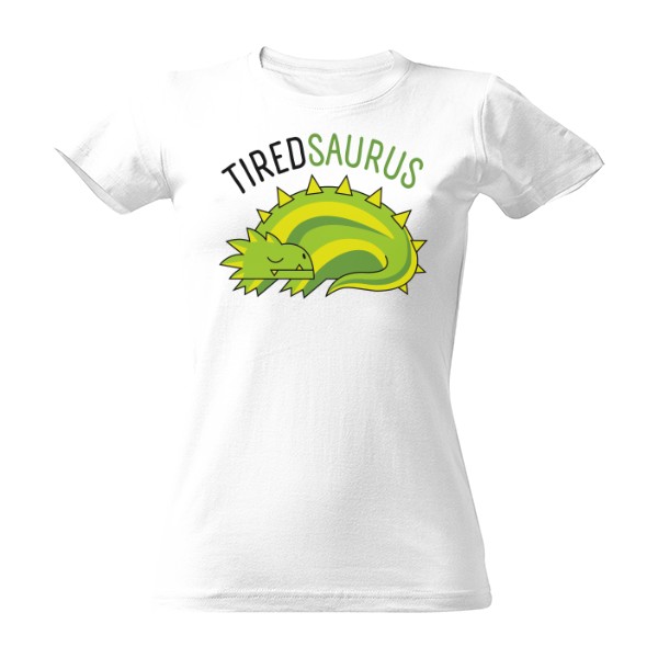 Tričko s potiskem Tiredsaurus