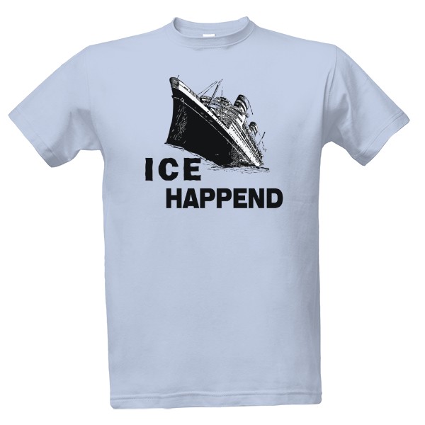 Tričko s potiskem Titanic - Ice Happend