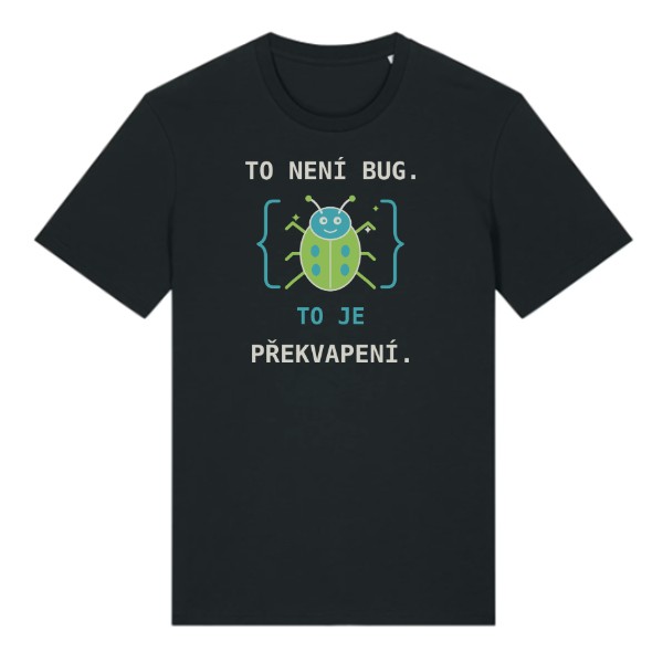Tričko s potlačou To nie je bug. To je prekvapenie.