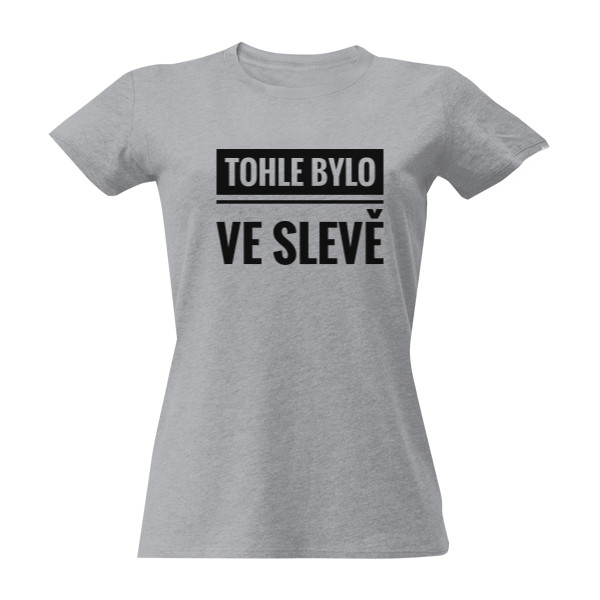 Tohle bylo ve slevě - svétlé, dámské
