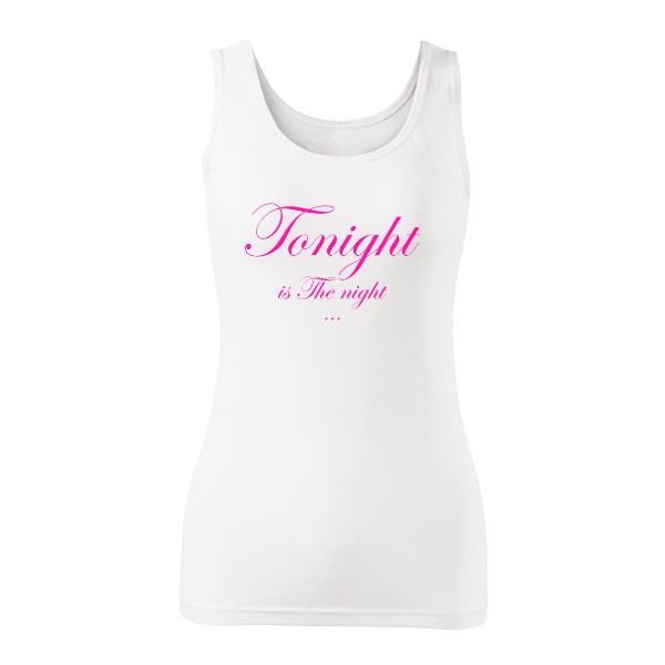 T-shirt Tonight is The night...