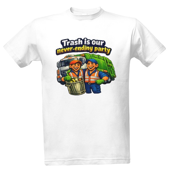 T-shirt Trash is our never ending party