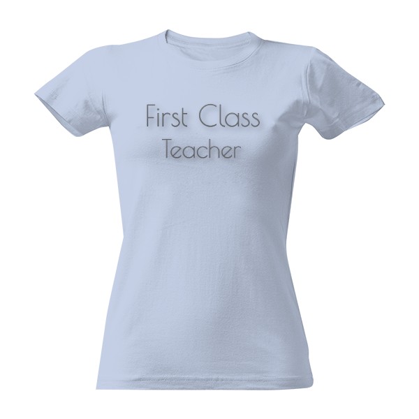 Tričko "First Class Teacher" dámské modré