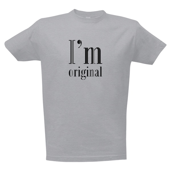 Tričko s potlačou Tričko I’m original