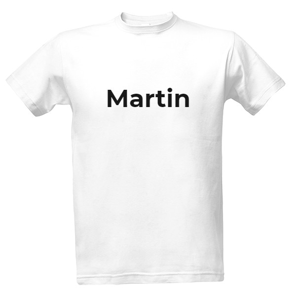 Tričko s potiskem Martin