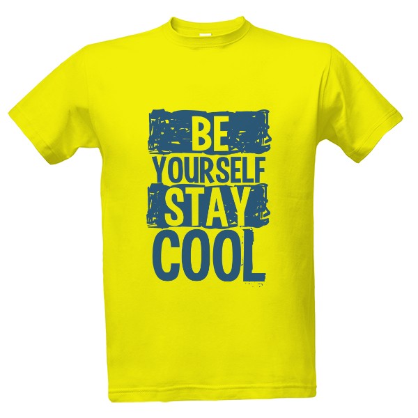 Tričko s potlačou Tričko pánské Be yourself