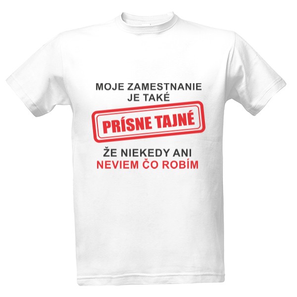 Tričko s potiskem Tričko Přísně tajné