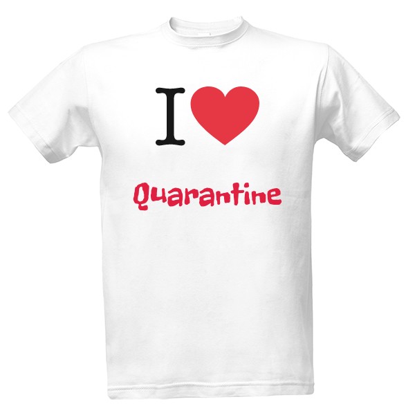 Tričko s potiskem Tričko quarantine