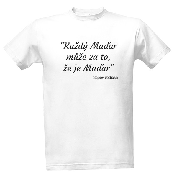 Tričko s potiskem Tričko s citátem sapéra Vodičky