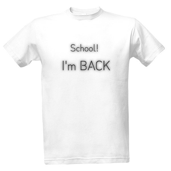 Tričko "School I\'m back" bílé pánské