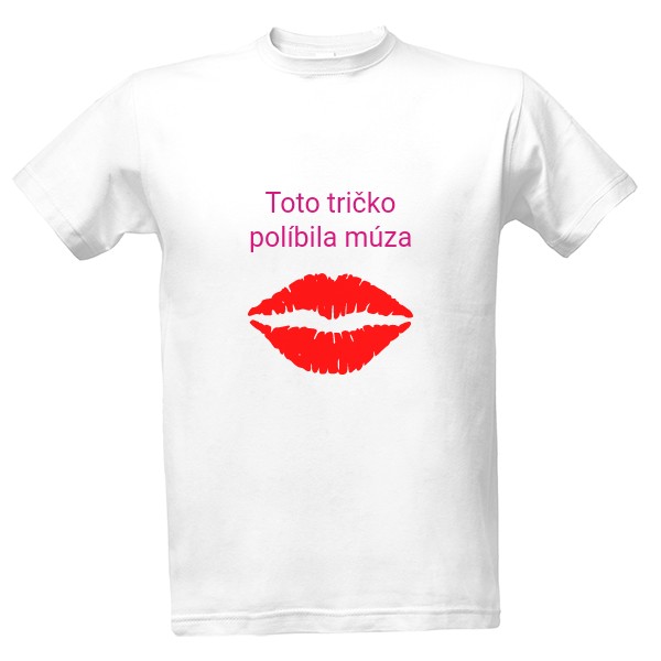 Tričko s potiskem Tričko, které políbila múza