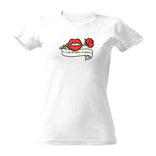 Tričko s potlačou I LOVE YOU WHEN I AM DRUNK