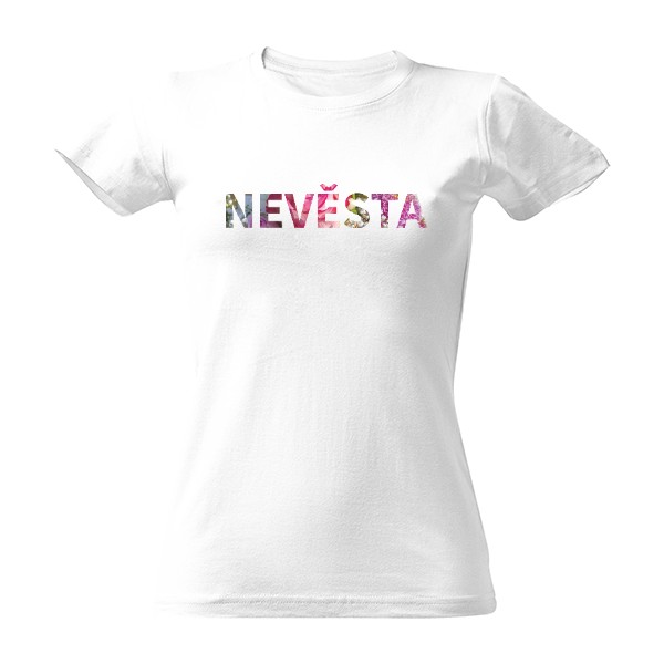 Tričko s potiskem Triko Nevěsta květiny