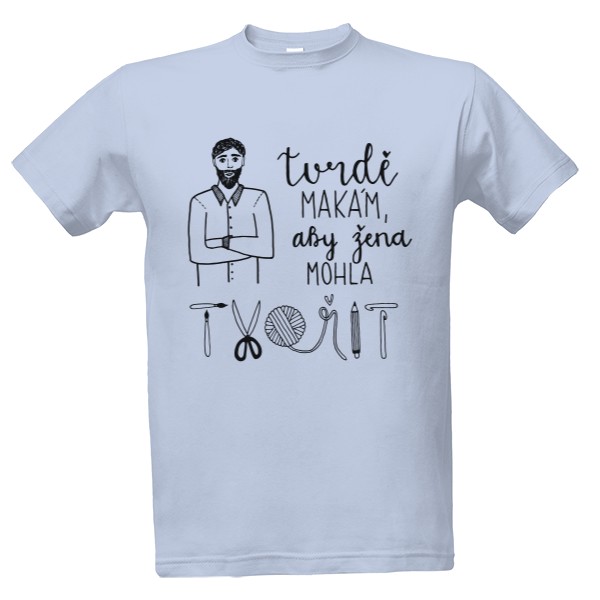 Tričko s potiskem Triko "tvrdě makám 3"