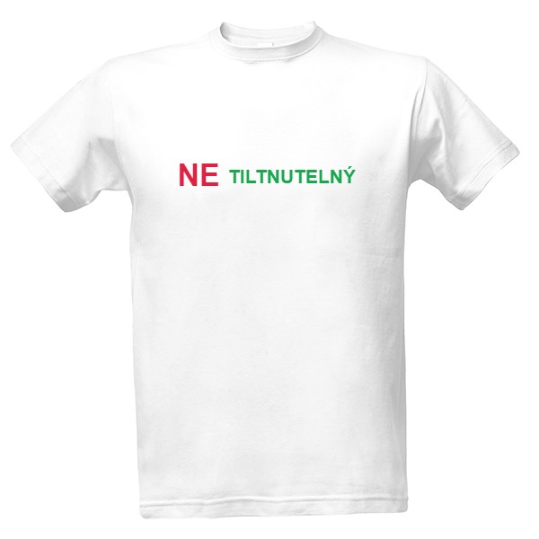 Tričko s potiskem  Netiltnutelný